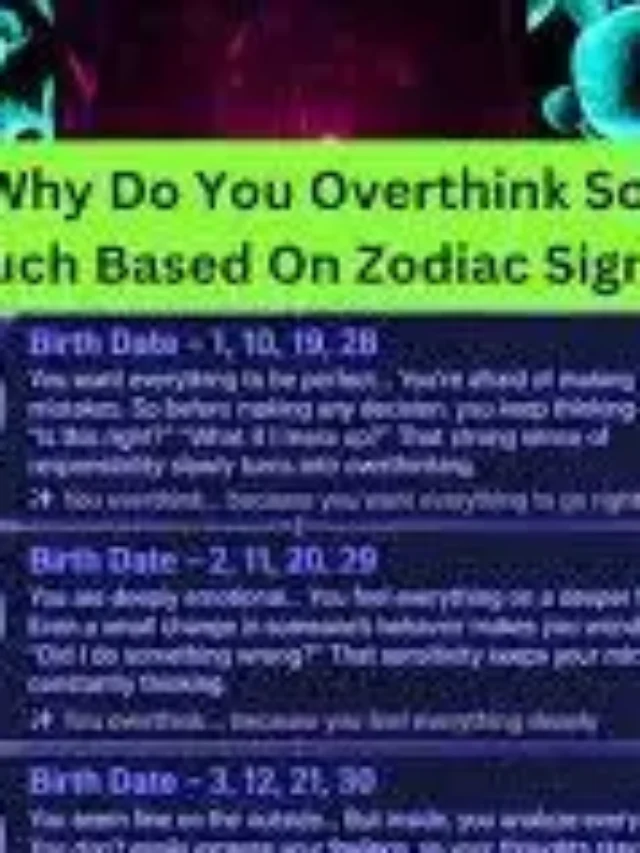 7 Zodiac Signs That Overthink Everything Too Much