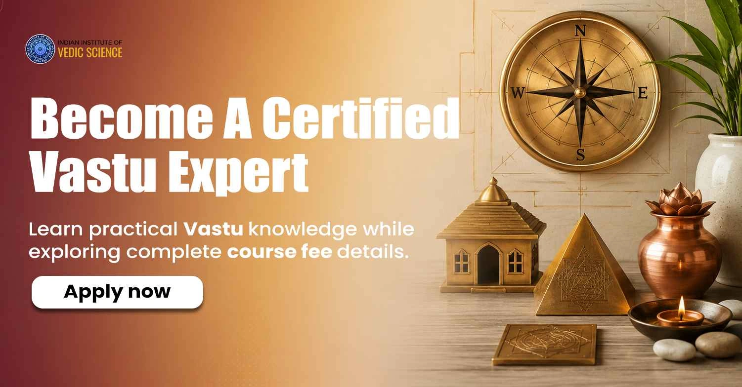 Vastu Shastra course Fees